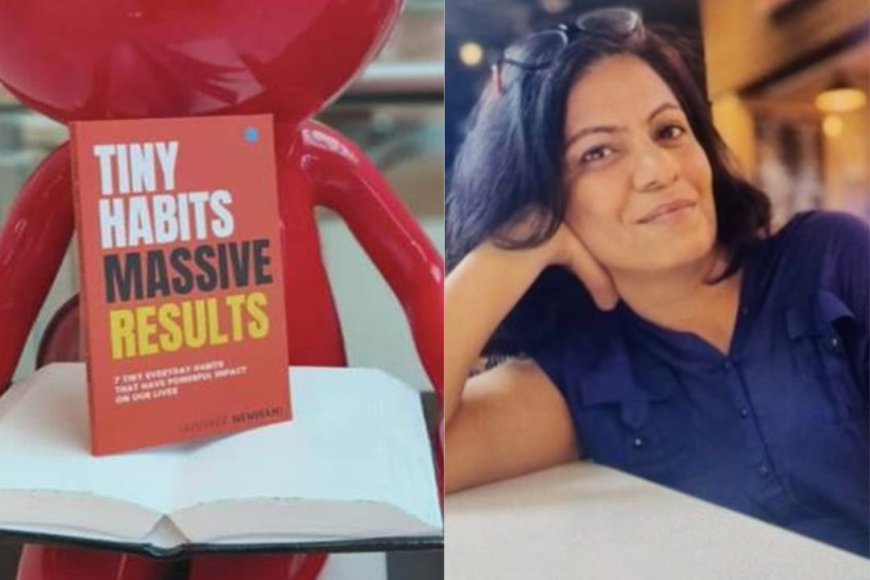 Jaishree Nenwani launches an inspiring book on life and tiny everyday habits “Tiny Habits Massive Results”