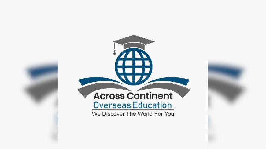 Across Continent Overseas Education Private Limited Unlocking Global Opportunities For Students