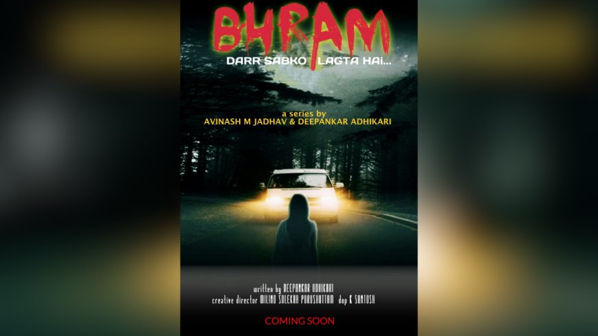 Avinash M. Jadhav and Milind Sulekha Purushottam Join Hands to Produce Exciting New Bollywood Web Series "BHRAM"