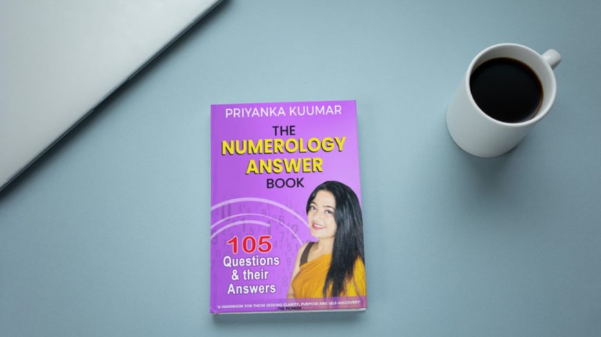 REVIEW: ‘THE NUMEROLOGY ANSWER BOOK’ BY PRIYANKA KUUMAR!