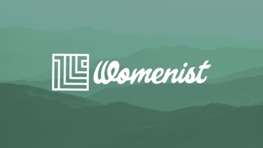 Earn While You Learn: Womenist Empowers Financial Independence on Your Terms