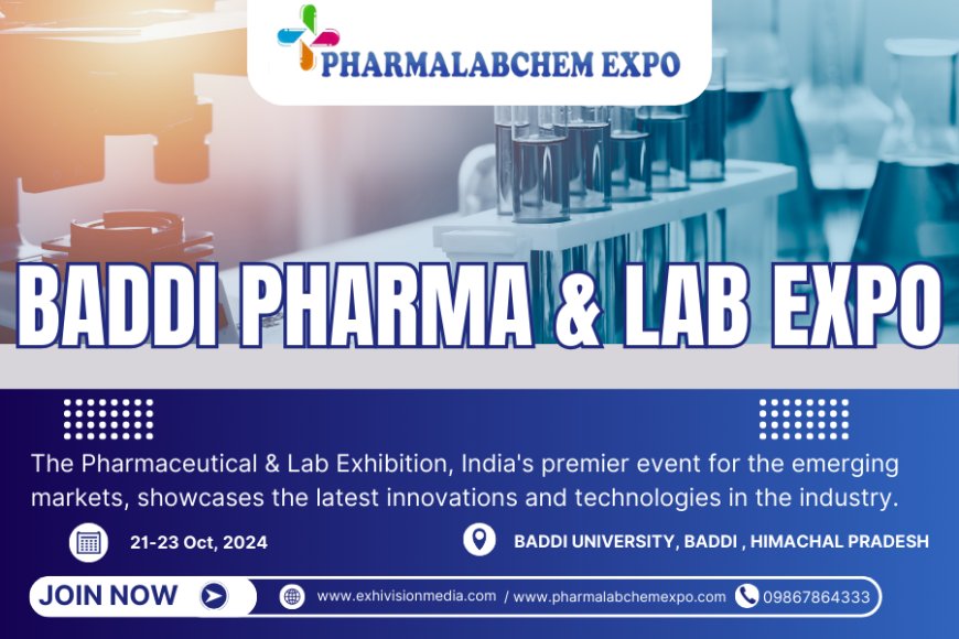 Pharmalabchem Expo and Exhivision Media Pvt Ltd Announce First Pharmaceutical Machinery and Lab Exhibition in Baddi