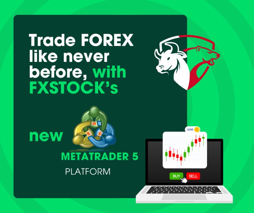 FXSTOCK Corporation Group Launches Retail Forex Trading Platform on MetaTrader 5 (MQL5), Promises a Game-Changing Experience for Traders