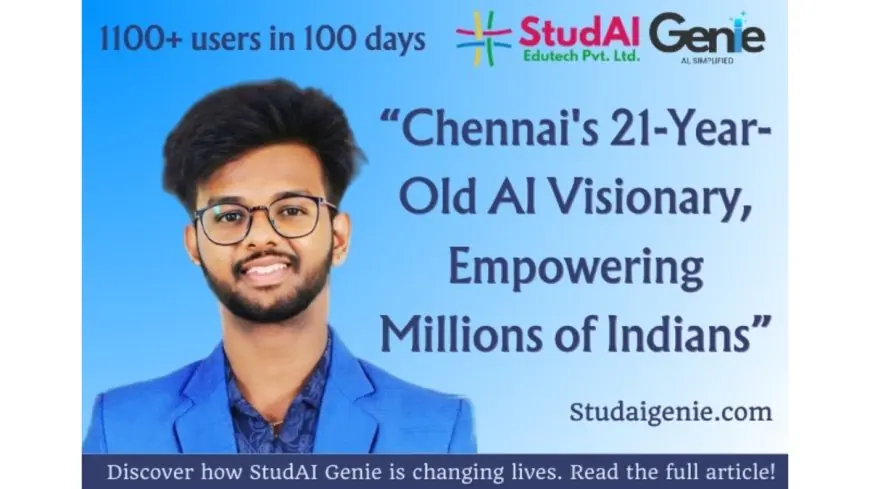 21-Year-Old Chennai Innovator Disrupts India’s AI Landscape with StudAI Genie