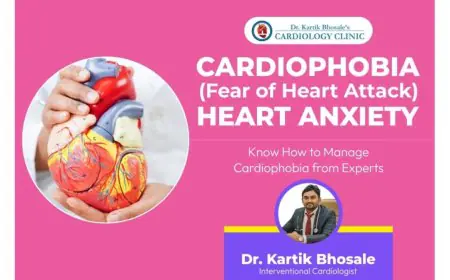 Cardiophobia (Fear of Heart Attacks) – What You Should Know? – Dr. Kartik Bhosale