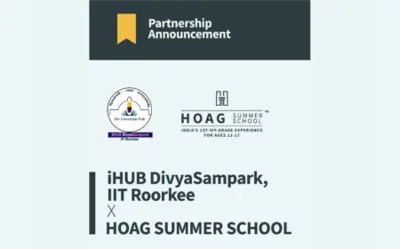 HOAG Partners with iHUB DivyaSampark, IIT Roorkee to Launch India’s First Ivy-Grade Summer School Program
