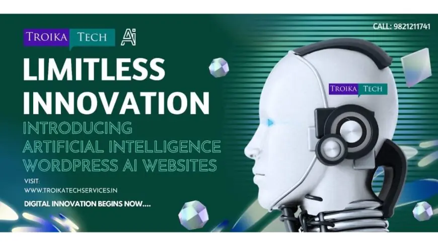 Troika Tech Launches India’s First Full-Scale AI-Powered WordPress Website Development Services