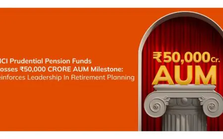 ICICI Prudential Pension Funds crosses Rs. 50,000 Crore AUM milestone, reinforces leadership in Retirement Planning