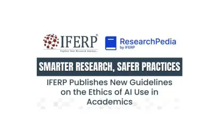 Smarter Research, Safer Practices: IFERP Publishes New Guidelines on the Ethics of AI Use in Academics