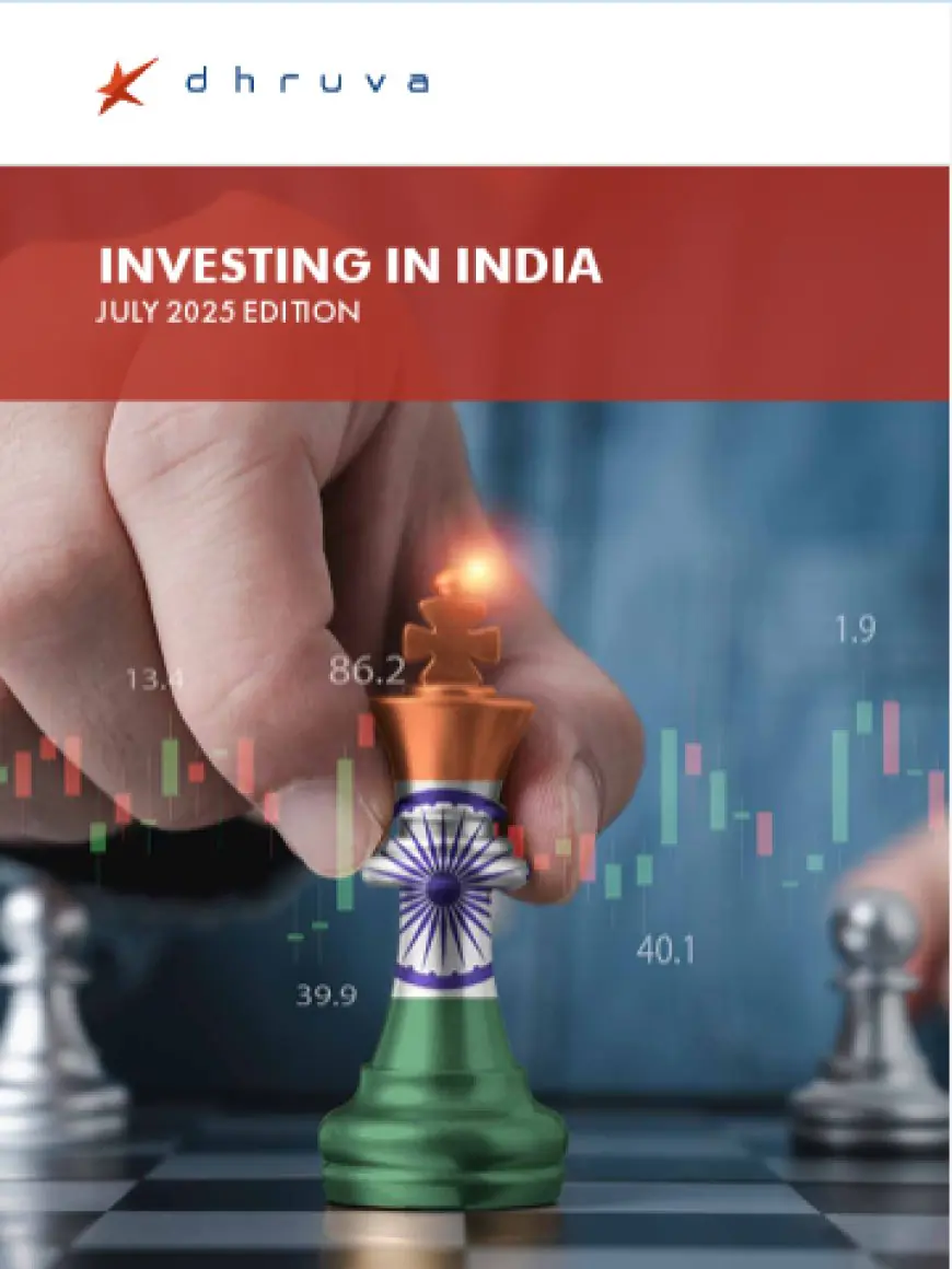 Dhruva Advisors Unveils Second Edition of 'Investing in India 2025': A Comprehensive Guide for Global Investors