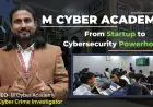 M Cyber Academy: From Startup to Cybersecurity Powerhouse