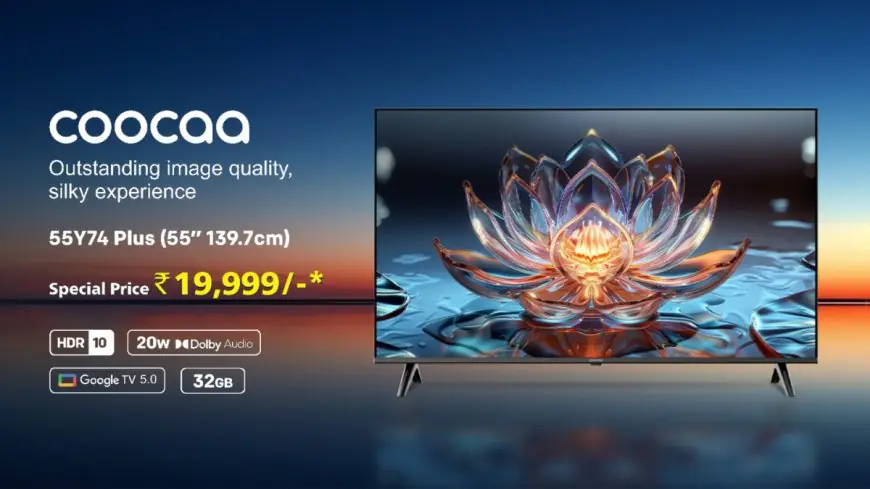 Coocaa Redefines 4K Value with the Launch of the 55-inch Y74 Plus Smart Google TV at INR 19,999 this Big Billion Days