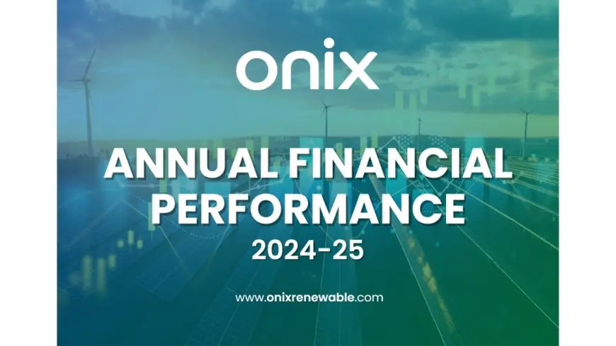 Onix Renewable Limited Announces Strong Financial Performance for FY 2024–25