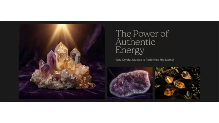 How to Identify Real Healing Crystals and Why Authentic Energy Matters