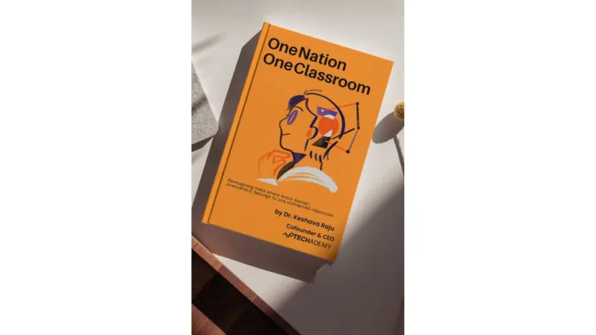 Seasoned Edtech Entrepreneur Dr. Keshava Raju Launches New Book “One Nation, One Classroom”
