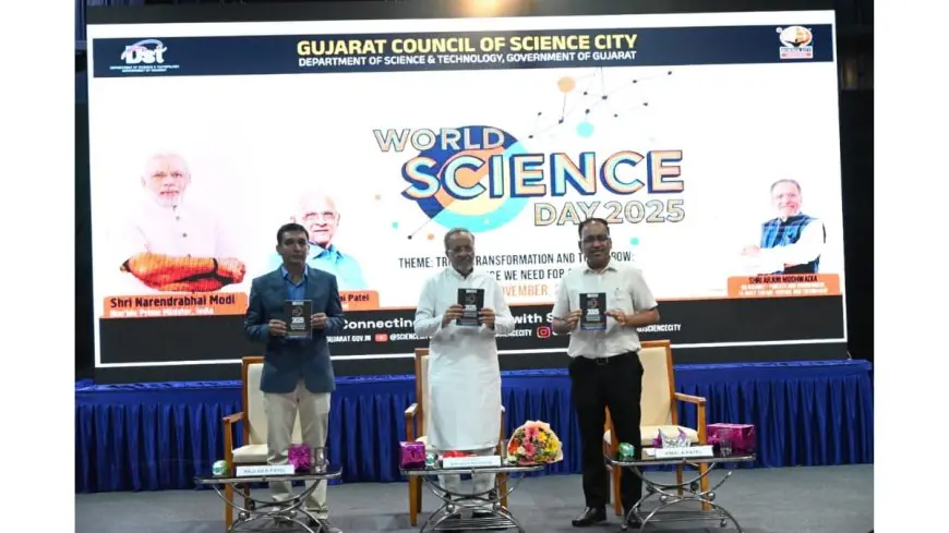 World Science Day marked at Gujarat Science City as Minister Arjun Modhwadia unveils the DIY STEM Kit and the Quantum Science 2025 booklet