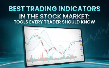 Best Trading Indicators in the Stock Market: Tools Every Trader Should Know