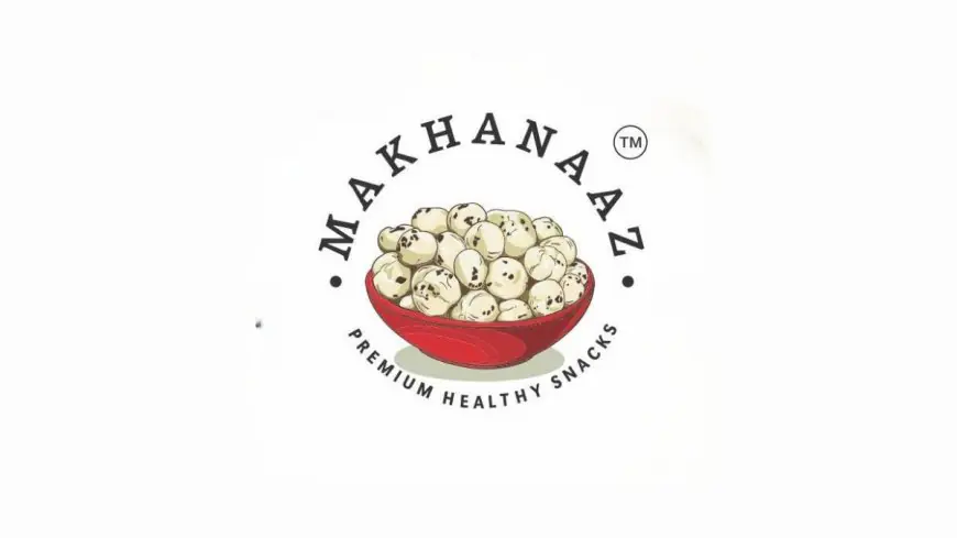 Makhanaaz – A Leading Premium Makhana Snacking Brand from Bihar