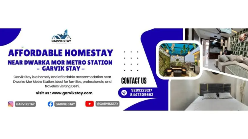 Affordable Homestay Near Dwarka Mor Metro Station – Garvik Stay