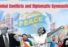 Global Conflicts and Diplomatic Gymnastics: Why the World Is Talking Peace While Stockpiling Problems