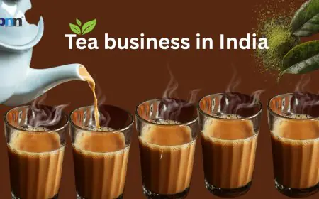 Why Tea Is Still a Booming Business in India and Why Most Entrepreneurs Get It Wrong