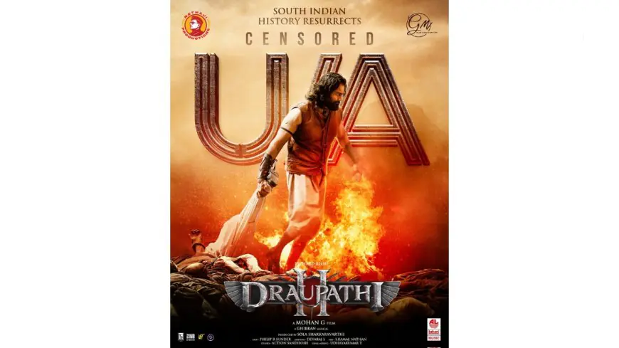‘Draupathi 2’, a Pan-India Historical Film, Clears Censor with U/A Certificate