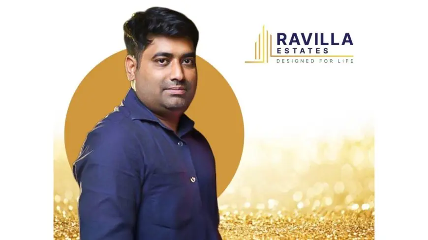 Ravilla Estates Moves into Bengaluru Infrastructure Development Space
