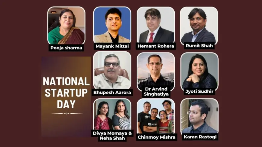 National Startup Day 2026: Visionary Founders and Startups Transforming India