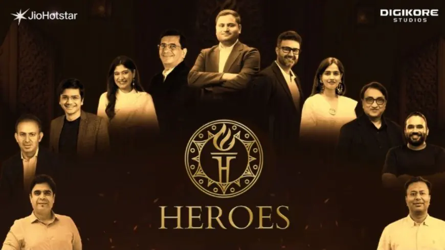 Digikore Studios’ ‘Heroes’ Emerges as a High-Performing Docu-Series, Setting New Benchmarks in Entrepreneurial Storytelling