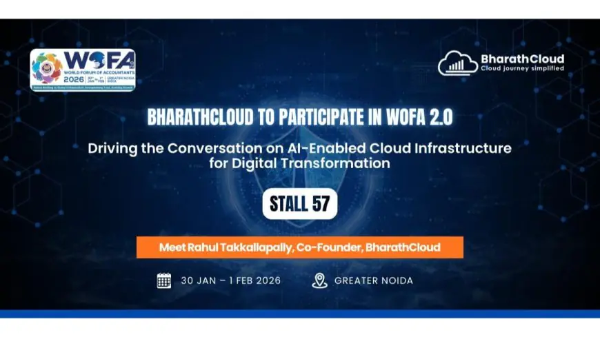 BharathCloud to Participate in WOFA 2.0, Driving the Conversation on AI-Enabled Cloud Infrastructure for Digital Transformation