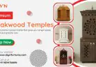 The Art of Sacred Living: Premium Teakwood Pooja Mandir Designs for Modern & Traditional Homes
