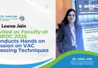 Dr. Leena Jain Invited as Faculty at WIROC 2025, Conducts Hands-on Session on VAC Dressing Techniques