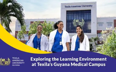 Exploring the Learning Environment at Texila American University’s Guyana Medical Campus