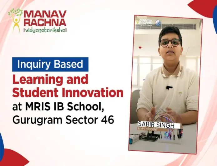 Student Innovation at MRIS IB Sector 46 Gurugram Highlights the Power of Inquiry-Based Learning