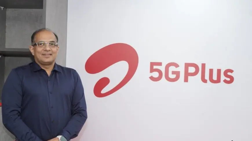 Airtel brings faster speeds and wider 5G coverage to millions in Gujarat with 2,750+ new sites