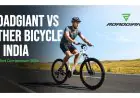 Roadgiant vs Other Bicycle Options in India (Detailed Comparison 2026)
