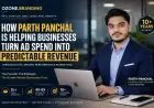How Parth Panchal Is Helping Businesses Turn Ad Spend Into Predictable Revenue Through Performance Marketing