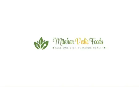 Mitahara Vedic Foods – Take one step towards health in place of 1st step