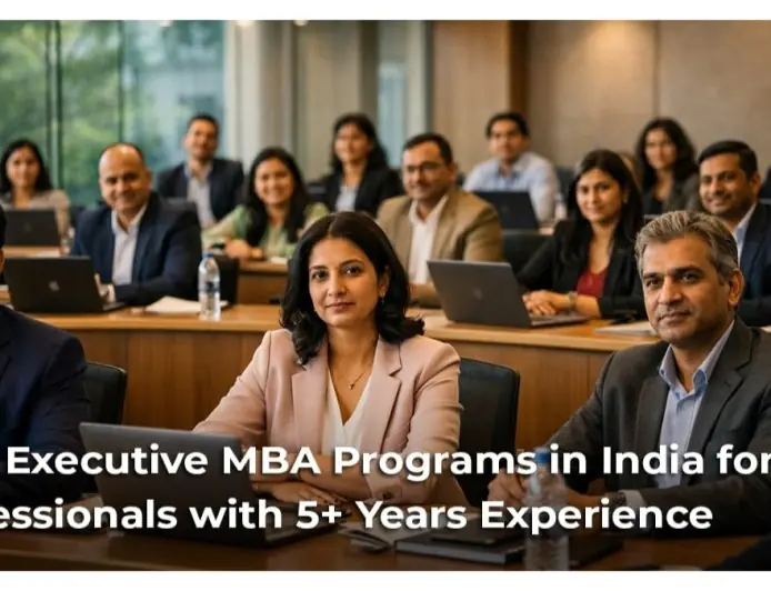 Best Executive MBA Programs in India for Professionals with 5+ Years Experience