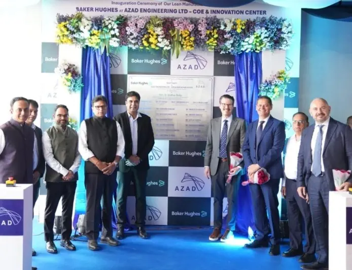 AZAD Engineering Inaugurates Dedicated Lean Manufacturing Facility for Baker Hughes