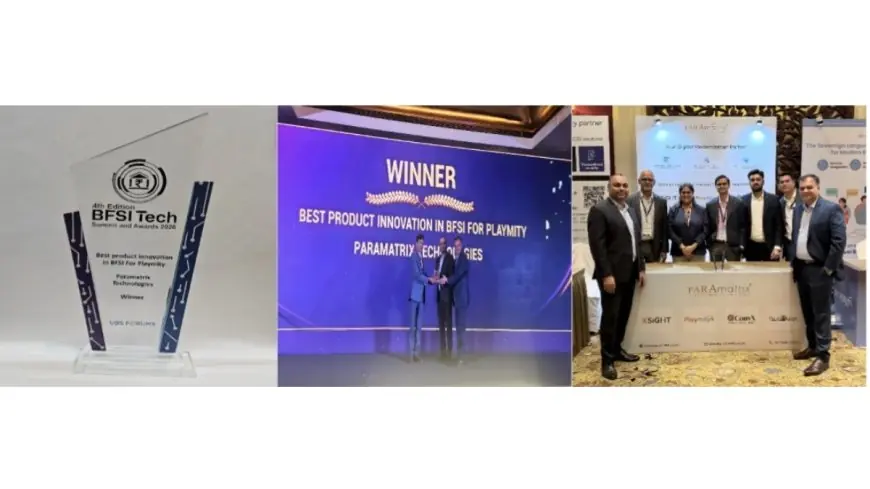 Paramatrix Technologies’ ‘PLAYMITY’ Wins Best Product Innovation Award at BFSI Tech Summit
