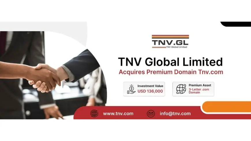 TNV Global Limited Acquires Premium Domain TNV.com to Strengthen Global Brand Identity