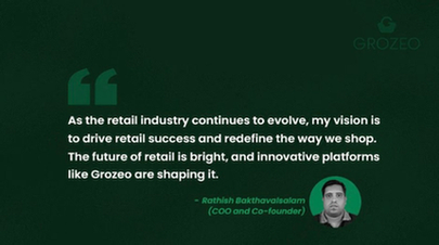 The Future of Retail Insights from Grozeo's Founder Rathish Bakthavalsalam